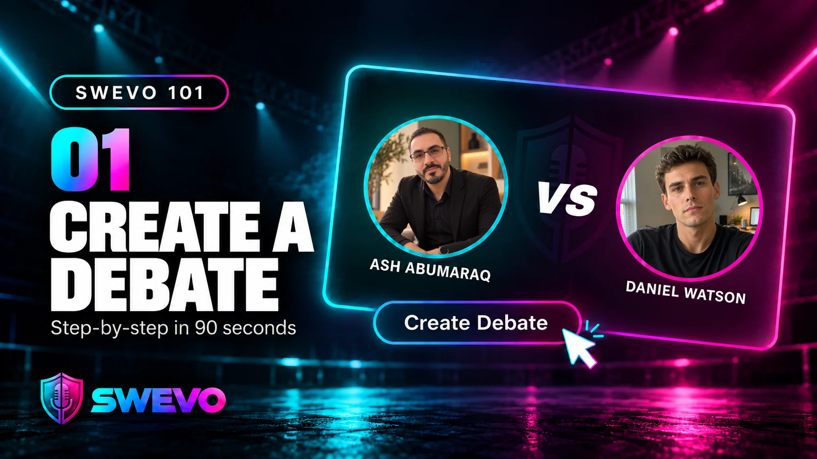 Swevo 101 episode 1 cover: Create a Debate, showing Ash Abumaraq versus Daniel Watson on a debate card with a Create Debate button